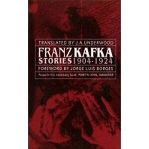 Franz Kafka Stories 1904-1924 - Franz Kafka