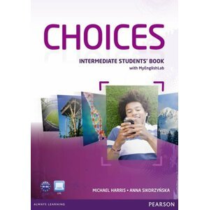 Choices Intermediate Student´s Book w/ MyEnglishLab PIN Code Pack - Michael Harris