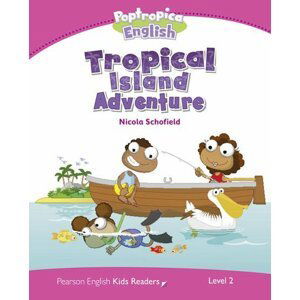 PEKR | Level 2: Poptropica English Tropical Island Adventure - Nicola Schofield