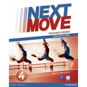 Next Move 4 Teacher´s Book w/ Multi-Rom Pack - Tim Foster
