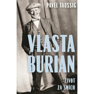 Vlasta Burian - Život za smích - Pavel Taussig