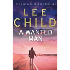 A Wanted Man - Lee Child