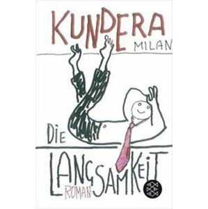 Die Langsamkeit, 1.  vydání - Milan Kundera