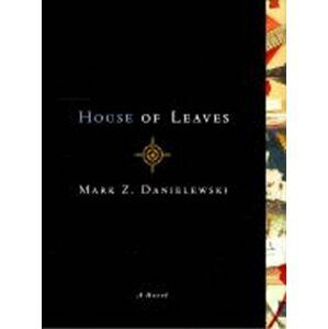 House of Leaves - Mark Z. Danielewski