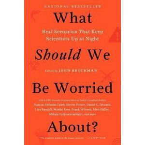 What Should We be Worried About? - John Brockman