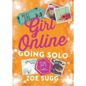 Girl Online: Going Solo - Zoe Sugg