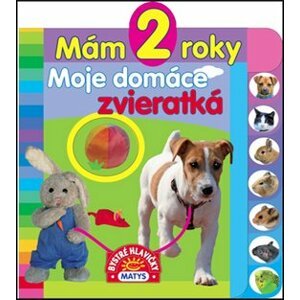 Mám 2 roky Moje domáce zvieratká