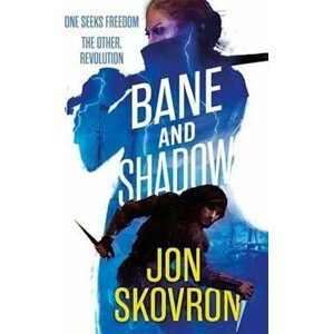 Bane and Shadow - Jon Skovron