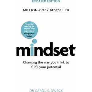 Mindset: Changing The Way You think To Fulfil Your Potential, 1.  vydání - Carol Dweck