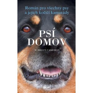 Psí domov - Bruce W. Cameron