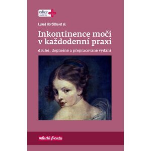 Inkontinence moči v každodenní praxi - Lukáš Horčička