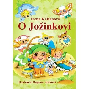 O Jožinkovi - Irena Kaftanová; Dagmar Ježková