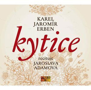 Kytice - CDmp3 (Recituje Jaroslava Adamová) - Karel Jaromír Erben