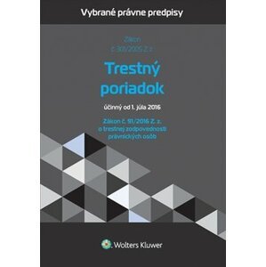 Trestný poriadok a zákon o trestnej zodpovednosti právnických osôb