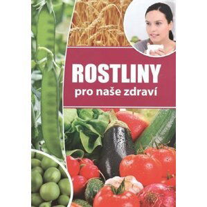 Rostliny pro naše zdraví