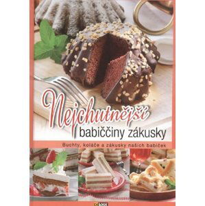 Nejchutnější babiččiny zákusky - Buchty, koláče a zákusky našich babiček