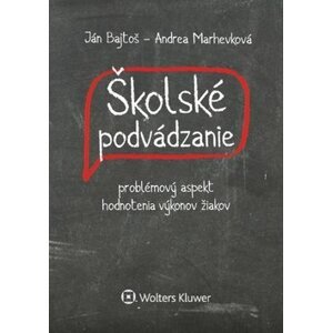 Školské podvádzanie - Ján Bajtoš; Andrea Marhevková