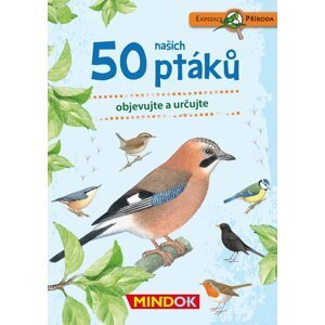 Expedice příroda: 50 našich ptáků - autorů kolektiv