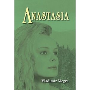 Anastasia - Vladimír Megre