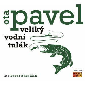 Veliký vodní tulák - CD (Čte Pavla Zedníčka) - Ota Pavel