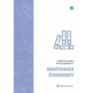 Audítorské štandardy - Ladislav Kareš; Petra Krišková