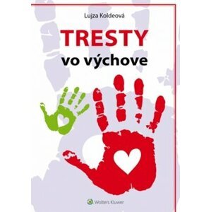 Tresty vo výchove - Lujza Koldeová