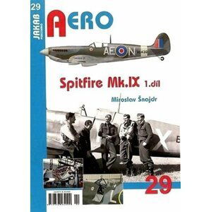 Spitfire Mk.IX - 3.díl - Miroslav Šnajdr