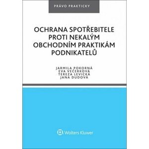 Ochrana spotřebitele proti nekalým obchodním praktikám podnikatelů - Eva Večerková