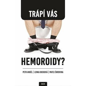 Trápí Vás hemoroidy? - Petr Anděl