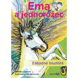 Ema a jednorožec – Záhadné bludiště - Oldřiška Ciprová