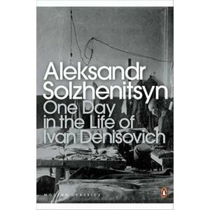 One Day in the Life of Ivan Denisovich - Alexandr Isajevič Solženicyn