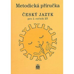 Český jazyk 2 pro základních školy - Metodická příručka - Martina Šmejkalová