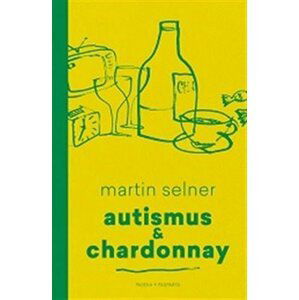 Autismus & Chardonnay - Martin Selner