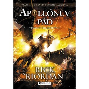 Apollónův pád 2 - Temné proroctví - Rick Riordan