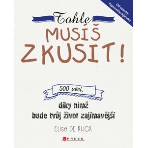 Tohle musíš zkusit! - Elise De Rijck