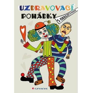 Uzdravovací pohádky s obrázky k vybarvení - Michaela Ludvíková