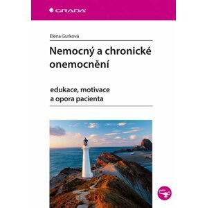 Nemocný a chronické onemocnění - Elena Gurková