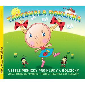 CD - Tancovala poklička - Veselé písničky pro kluky a holčičky