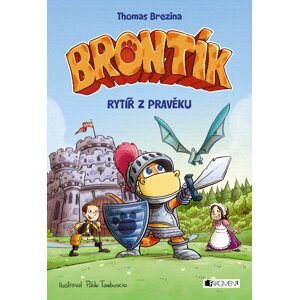 Brontík - Rytíř z pravěku - Thomas Conrad Brezina