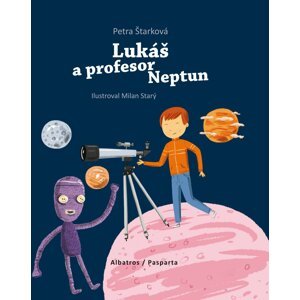 Lukáš a profesor Neptun - Petra Štarková