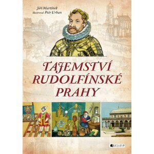 Tajemství rudolfínské Prahy - Jiří Martínek