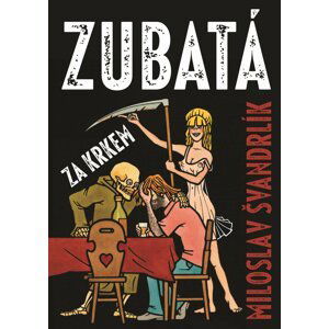 Zubatá za krkem - Miloslav Švandrlík