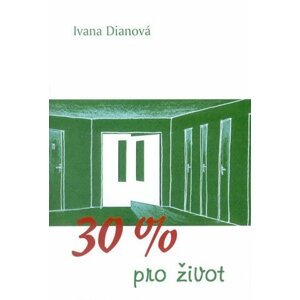 Třicet procent pro život - Ivana Dianová