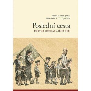 Poslední cesta / Doktor Korzcak a jeho děti - Irene Cohen-Janca