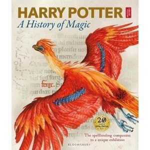Harry Potter - A History of Magic : The Book of the Exhibition - Library British