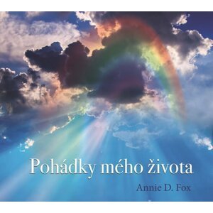 Pohádky mého života - CD - Annie D. Fox