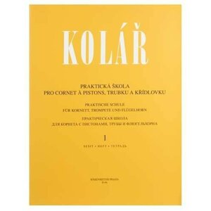Praktická škola pro cornet a pistons, trubku a křídlovku 1 - Jaroslav Kolář