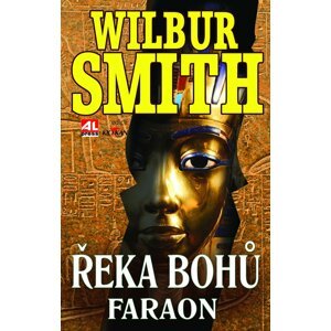 Řeka bohů - Faraon - Wilbur Smith