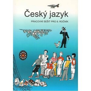 Český jazyk - pracovní sešit pro 8. ročník - Vladimíra Bičíková