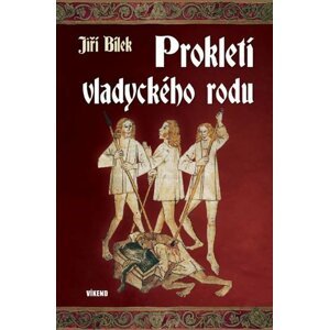 Prokletí vladyckého rodu - Jiří Bílek